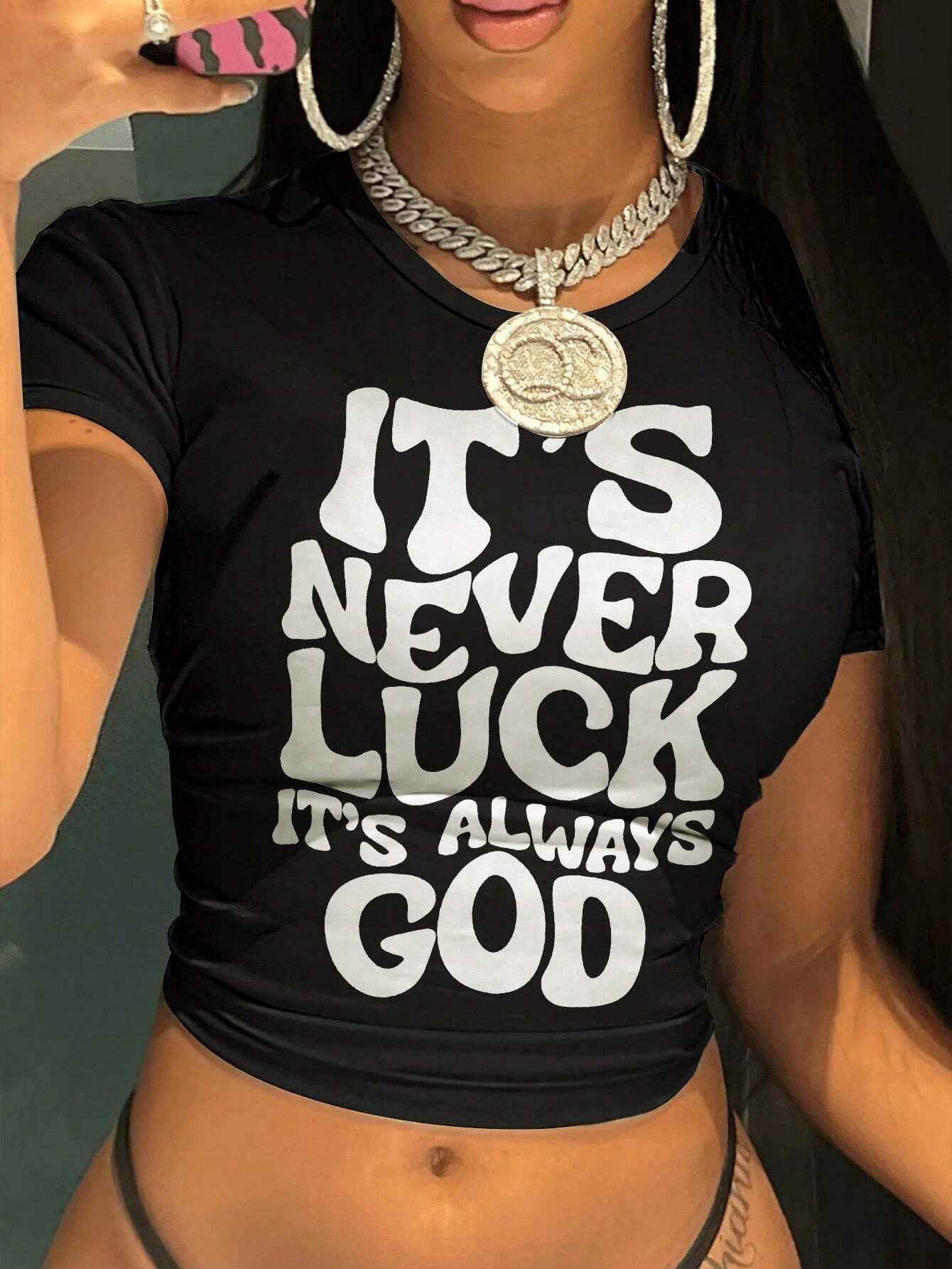 It's never luck, it's always God print t-shirt