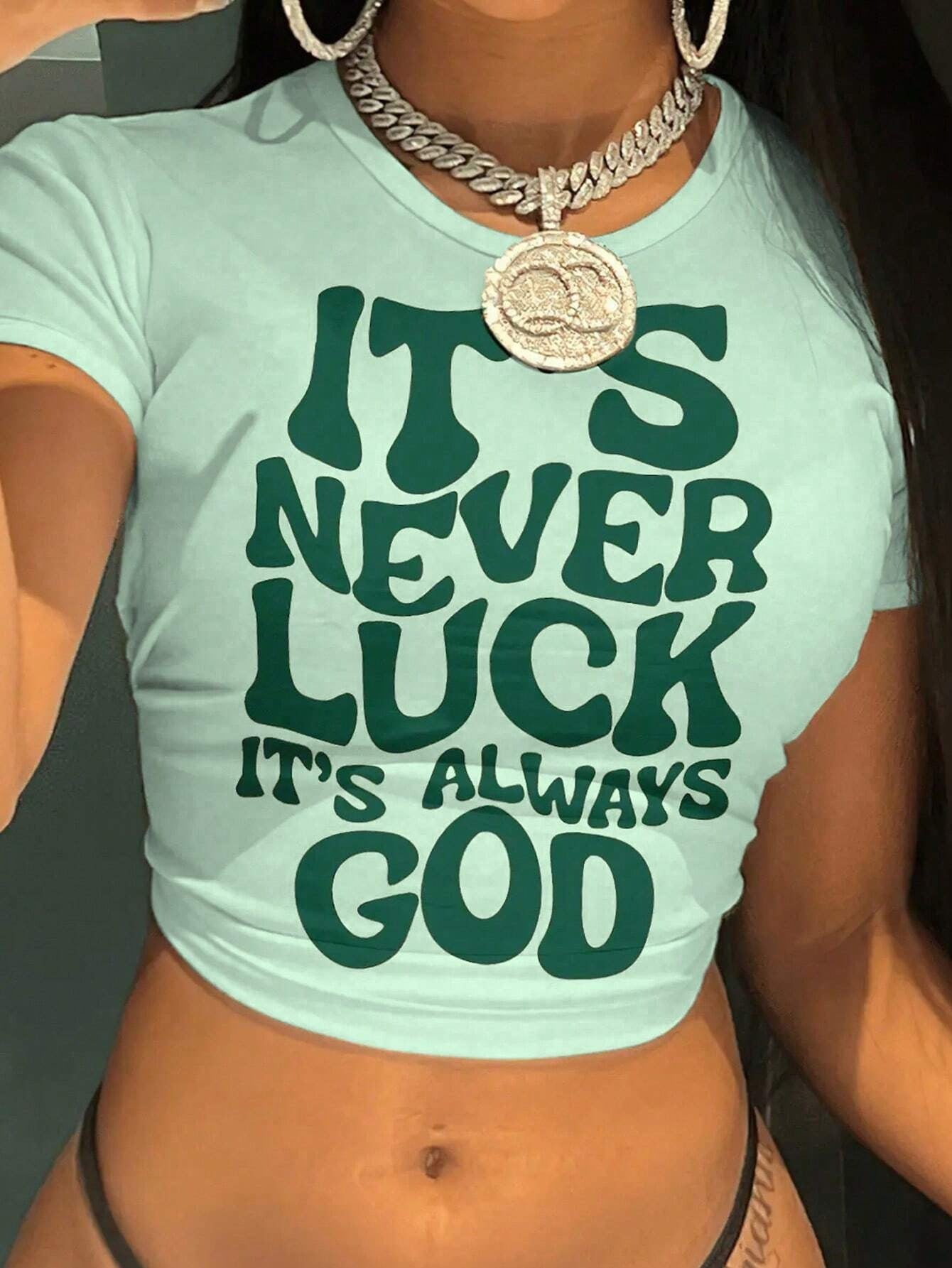 It's never luck, it's always God print t-shirt