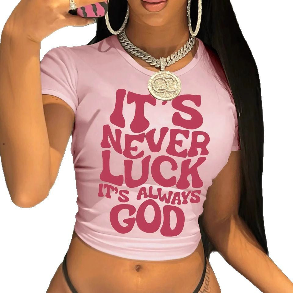 It's never luck, it's always God print t-shirt